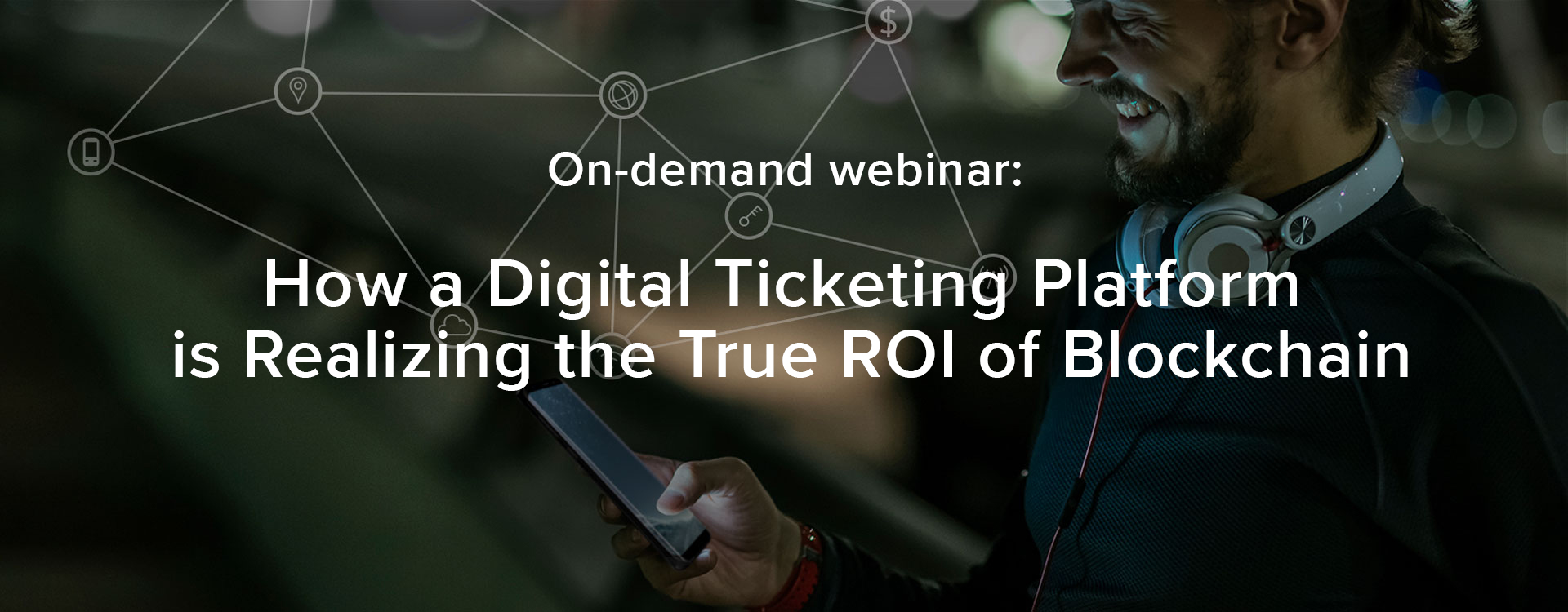 how a digital ticketing platform is realizing the true ROI of blockchain